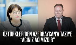 Öztürkler’den Azerbaycan’a taziye mesajı