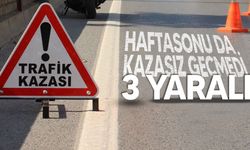 Son 24 saatte 3 kaza 3 yaralı!