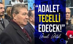 Üstel: "Türkiye Cumhuriyeti’nin adaletine güveniyoruz"