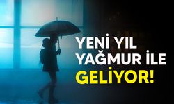 Yenil yılın ilk haftası hava yağmurlu!