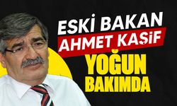 Ahmet Kaşif yoğun bakımda