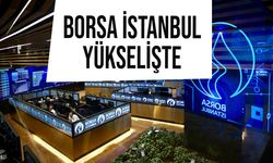 Borsa İstanbul haftaya yükselişle başladı