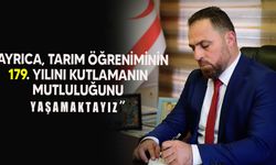 Çavuş, Ziraat Mühendisleri Günü ve Tarım Öğreniminin 179. yılı dolayısıyla mesaj yayımladı