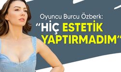 Estetikli güzellerden olduğu iddia ediliyordu! Burcu Özberk'ten açıklama geldi