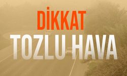 Meteoroloji’den tozlu hava uyarısı