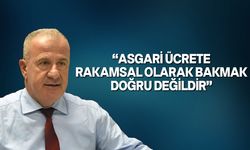 Yaylalı, asgari ücretin sürekli olarak açlık sınırı civarında kaldığını belirtti