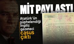 MİT, Atatürk'ün casus olduğundan şüphelendiği İngiliz gazeteciyle ilgili raporu yayınladı