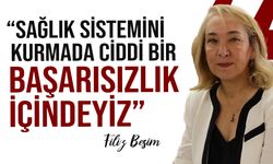 Besim: "Çağdaş bir sağlık sistemi kurmak için yeterli insan kaynağı ve bütçe mevcuttur”