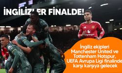 Avrupa Ligi'nde Manchester United ve Tottenham finale yükseldi