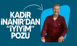 Aylardır tedavi gören Kadir İnanır'ın son hali ortaya çıktı