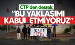 CTP'den tutuklanan eylemcilere destek açıklaması!