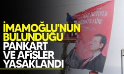 Ekrem İmamoğlu'nun bulunduğu pankart ve afişler yasaklandı