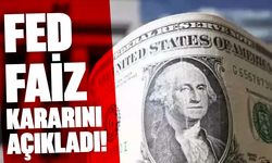 Fed piyasa beklentilerine paralel bir şekilde faizi sabit bıraktı!