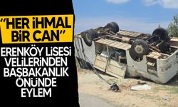 “Her ihmal, Bir can" : Erenköy Lisesi ailelerinden Başbakanlık önünde eylem!