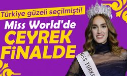 İdil Bilgen Miss World'de çeyrek finalde