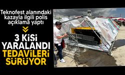 Teknofest alanında meydana gelen kazayla ilgili Polis açıklama yaptı