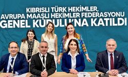 Kıbrıslı Türk hekimler FEMS Genel Kurulu’nda: “Hekimlik ağır iş statüsüne alınsın”
