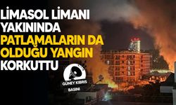 Limasol Limanı yakınında patlamaların da olduğu yangın korkuttu