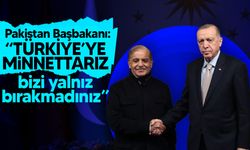 Pakistan Başbakanı Şahbaz Şerif: Türkiye'ye minnettarız