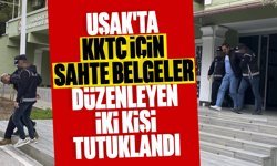 Uşak'ta KKTC için sahte belge düzenleyen 2 şüpheli tutuklandı