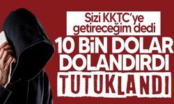 Yurt dışından kişi getirme vaadiyle 10 bin dolar dolandırdı: Tutuklandı