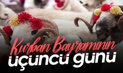 4 günlük Kurban Bayramı’nın bugün üçüncü günü…