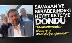 Ahmet Savaşan ve beraberindeki heyet KKTC’ye döndü