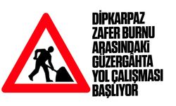 Dipkarpaz – Zafer burnu arasındaki güzergâhta yol çalışması başlıyor