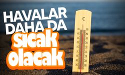 Hava sıcaklığı 40 dereceye çıkacak!