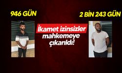 İkamet izinsiz olma suçundan tutuklanan iki kişi mahkemeye çıkarıldı!