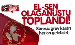 EL-SEN Olağanüstü Toplandı: Gündemde Süresiz Grev de Var!