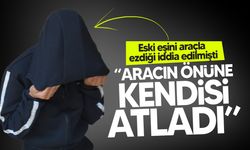 Eski eşini araçla ezdiği iddia edilen şahıs teminatla serbest bırakıldı!