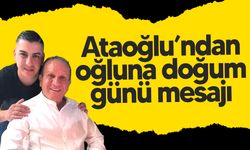 Fikri Ataoğlu doğum gününde oğluna duygusal mesaj paylaştı