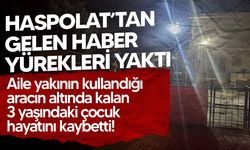Haspolat'ta Feci Olay: 3 Yaşındaki Çocuk Araç Altında Kalarak Hayatını Kaybetti