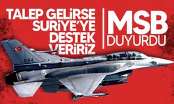MSB: Talep Edilirse Suriye’ye Her Türlü Desteği Veririz