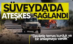 Süveyda'da ateşkes sağlandı
