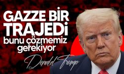 Trump: "Gazze'deki durum trajik"