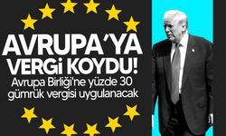 Trump'tan AB’ye Ekonomik Şok! Yüzde 30 Gümrük Vergisi Geliyor