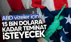 ABD, vize için 15 bin dolara kadar teminat şartı getiriyor