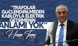 Hasan Taçoy:  "Trafo gibi değerli yerlerimizin artık gözlem altında olması şart”