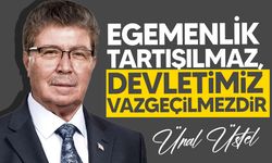 Üstel: "KKTC’nin hukuku, haysiyeti ve devleti vardır!"