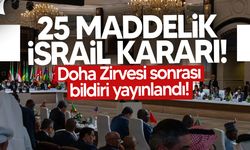 Doha Zirvesi sonrası İsrail’e karşı 25 maddelik ortak bildiri yayınlandı