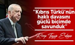 Erdoğan: “Kıbrıs Türkü’nün haklı davasını güçlü biçimde savunduk”