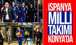 İspanya Milli Futbol Takımı, A Milli Futbol Takımımız ile oynayacağı karşılaşma için Konya’ya geldi