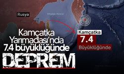 Rusya’nın Kamçatka Yarımadası’nda 7.4 büyüklüğünde deprem