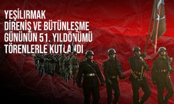 Yeşilırmak Direniş ve Bütünleşme Gününün 51. Yıldönümü Törenlerle Kutlandı