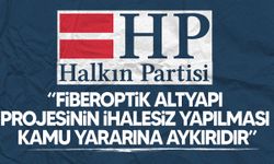 Halkın Partisi: “Fiberoptik altyapı projesinin ihalesiz yapılması kamu yararına aykırıdır”