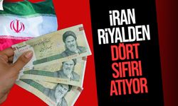 İran riyalinden dört sıfır atılıyor