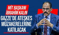 MİT Başkanı İbrahim Kalın, Gazze’de Ateşkes Müzakerelerine Katılacak