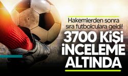 TFF Başkanı Hacıosmanoğlu: "3 bin 700 futbolcu inceleniyor"
